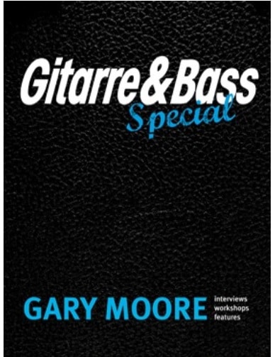 Das gratis Gitarre&Bass Special über Gary Moore